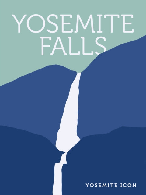 Book cover of: Yosemite Falls. By: Yosemite Conservancy