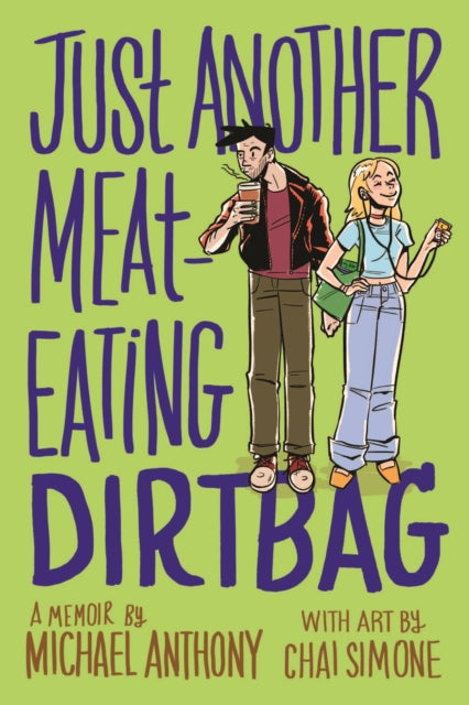 Book cover of: Just Another Meat-Eating Dirtbag. By: Michael Anthony