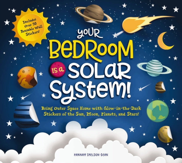 Book cover of: Your Bedroom is a Solar System!. By: Hannah Sheldon-Dean