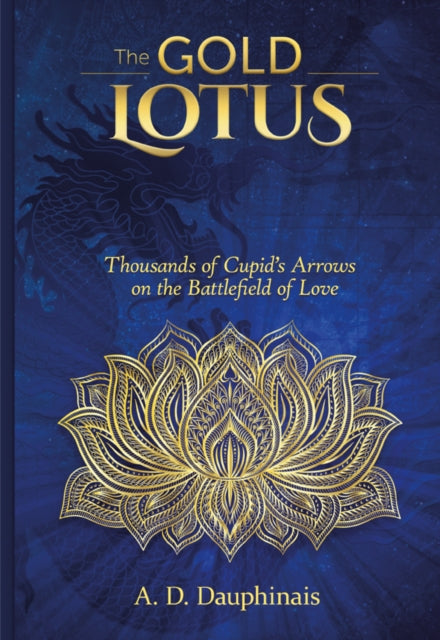 Book cover of: Gold Lotus. By: A.D. Dauphinais