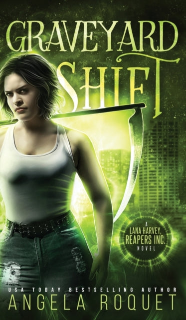 Book cover of: Graveyard Shift. By: Angela Roquet