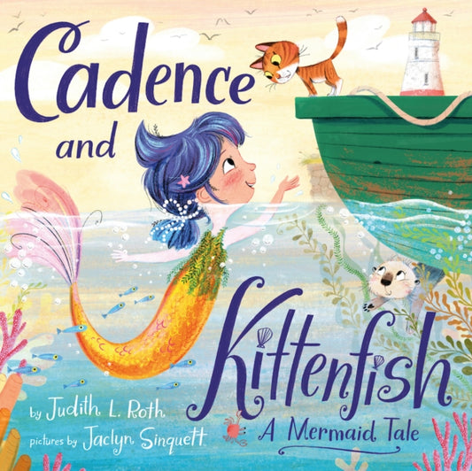 Book cover of: Cadence and the Kittenfish. By: Judith Lynn Roth