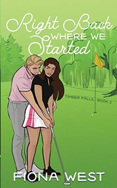 Book cover of: Right Back Where We Started. By: Fiona West