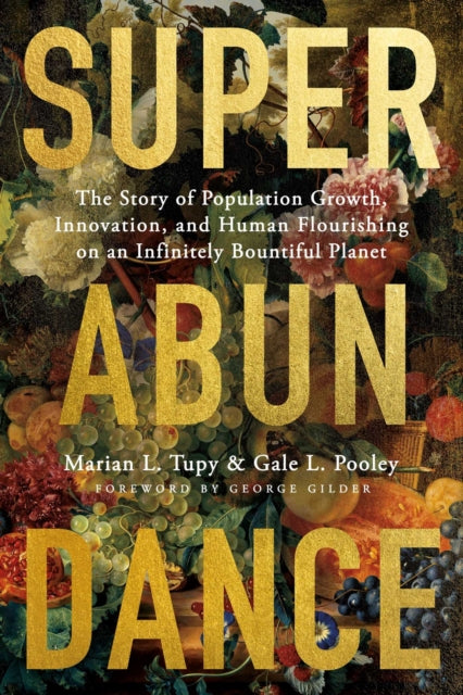 Book cover of: Superabundance. By: Marian L. Tupy