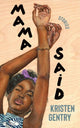 Book cover of: Mama Said. By: Kristen Gentry