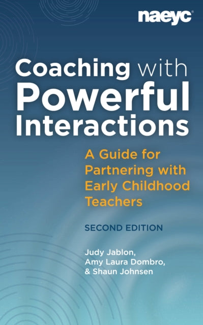 Book cover of: Coaching with Powerful Interactions Second Edition. By: Judy Jablon