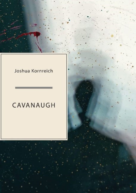 Book cover of: Cavanaugh. By: Joshua Kornreich