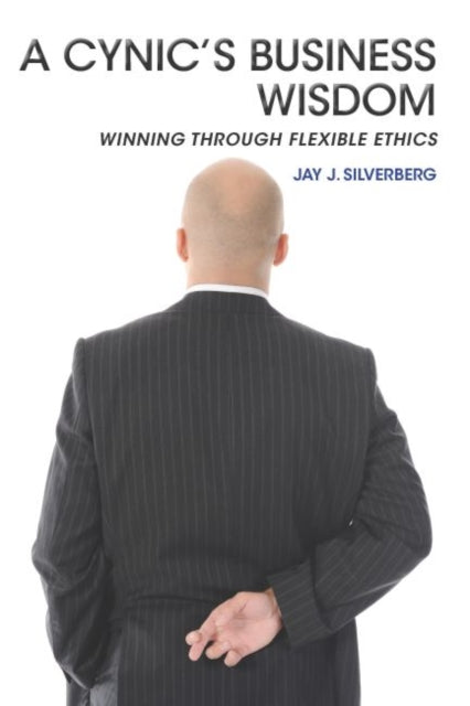 Book cover of: Cynic's Business Wisdom. By: Jay J. Silverberg