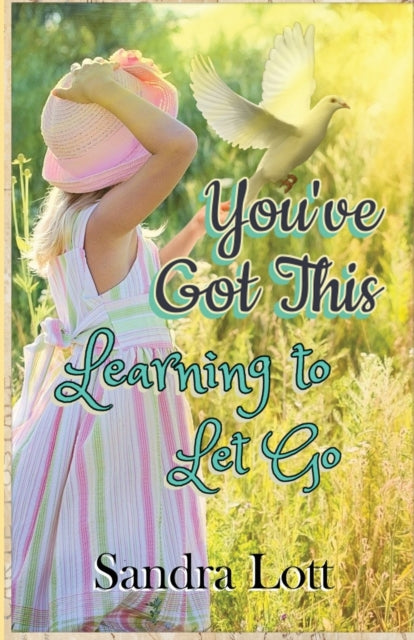 Book cover of: You've Got This. By: Sandra Lott