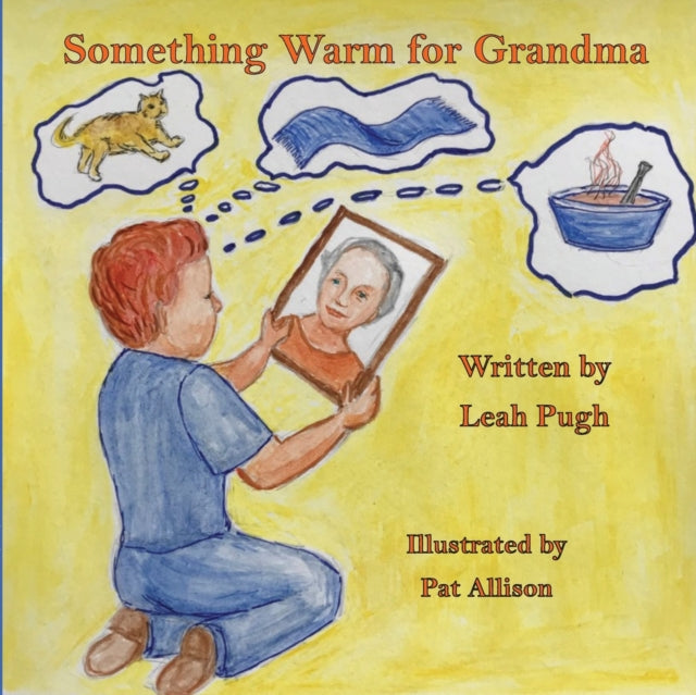 Book cover of: Something Warm for Grandma. By: Leah Pugh