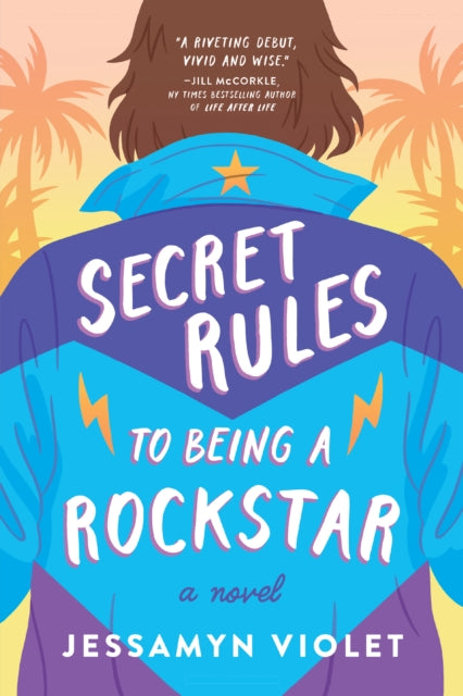 Book cover of: Secret Rules to Being a Rockstar. By: Jessamyn Violet