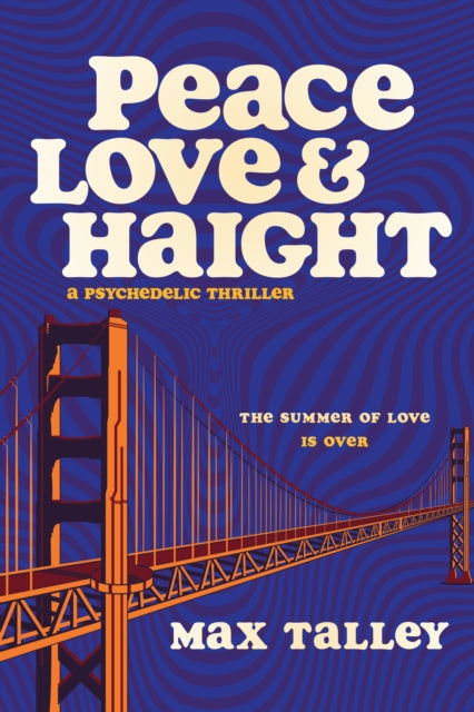 Book cover of: Peace, Love and Haight