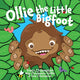Book cover of: Ollie the Little Bigfoot. By: Traci Champion