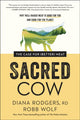 Book cover of: Sacred Cow. By: Diana Rodgers