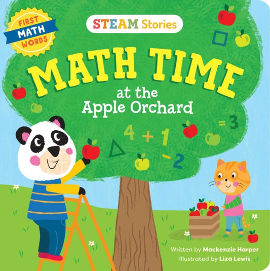 Book cover of: STEAM Stories Math Time at the Apple Orchard! (First Math Words). By: Mackenzie Harper