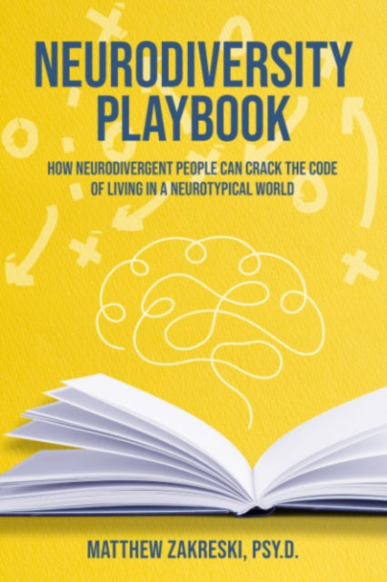 Book cover of: Neurodiversity Playbook. By: Zakreski, Psy.D., Matthew