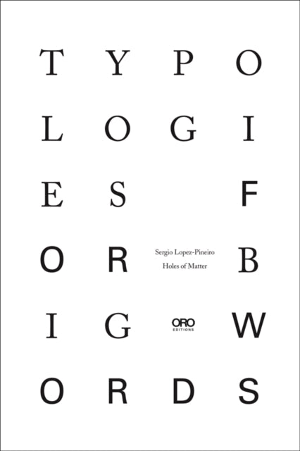 Book cover of: Typologies for Big Words. By: Sergio Lopez-Pineiro