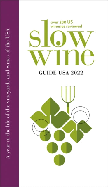 Book cover of: Slow Wine Guide USA. By: Daniele Buttignol