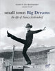 Book cover of: Small Town Big Dreams. By: Nancy Zeckendorf