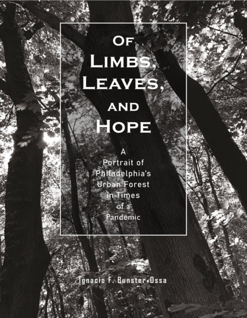 Book cover of: Of Limbs, Leaves, and Hope. By: Ignacio Bunster