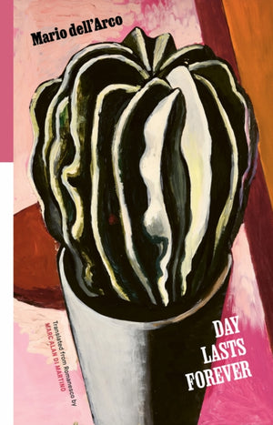 Day Lasts Forever: Selected Poems