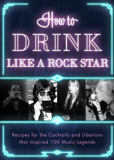 Book cover of: How to Drink Like a Rock Star. By: Apollo Apollo Publishers