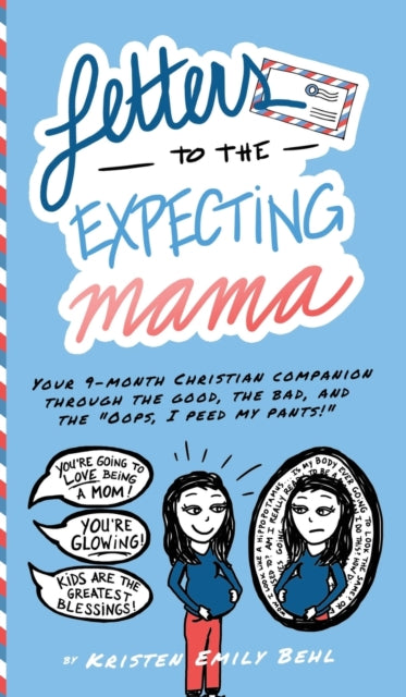 Book cover of: Letters to the Expecting Mama. By: Kristen Emily Behl