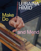 Book cover of: Lubaina Himid: Make Do and Mend