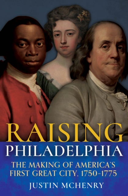 Book cover of: Raising Philadelphia. By: Justin McHenry