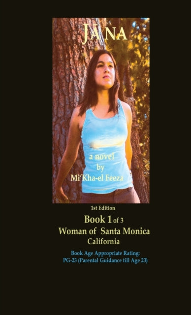 Book cover of: Jāna a novel by Mi'Kha-el Feeza 1st Edition Book 1 of 3 Woman of Santa Monica C a l i fornia. By: Mi'kha-El Feeza