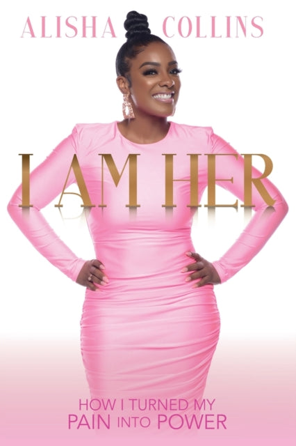 Book cover of: I Am Her. By: Alisha Collins