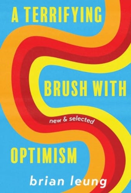 Book cover of: Terrifying Brush with Optimism. By: Brian Leung