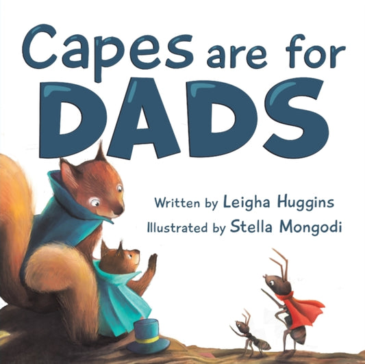 Book cover of: Capes are for Dads. By: Raphael De Vecchi