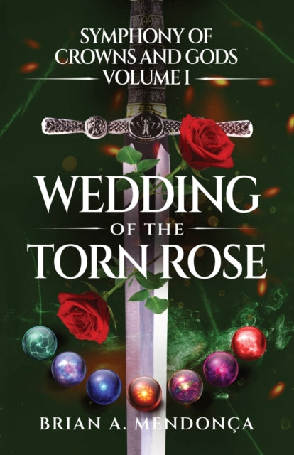Book cover of: Wedding of the Torn Rose. By: Brian Mendonça