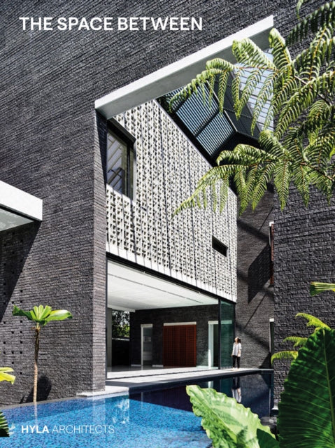 Book cover of: Space Between. By: Hyla Architects