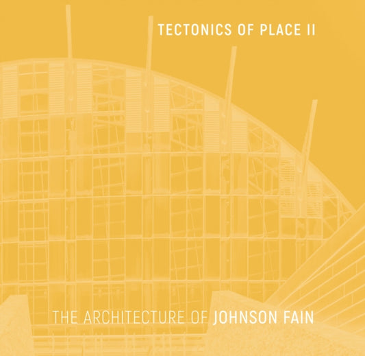 Book cover of: Tectonics of Place II. By: Scott Johnson