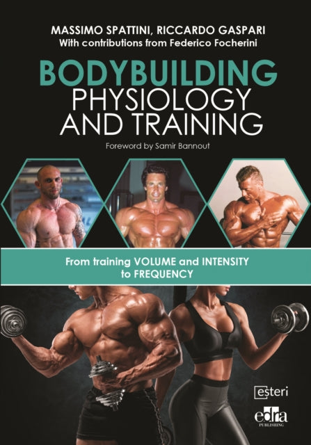 Book cover of: Bodybuilding Physiology and Training. By: Massimo Spattini