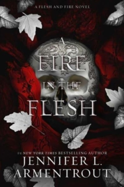 Fire in the Flesh, A Flesh and Fire Novel 9781957568430 Jennifer L. Armentrout