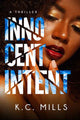 Book cover of: Innocent Intent. By: K. C. Mills