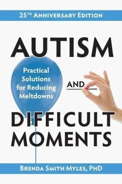 Book cover of: Autism and Difficult Moments. By: Brenda Smith Myles