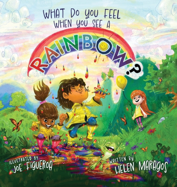 Book cover of: What Do You Feel When You See A Rainbow?. By: Helen Maragos