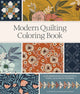 Modern Quilting Coloring Book, An Adult Coloring Book with Colorable Quilt Block Patterns and Removable Pages 9781958803400 Stephanie Sliwinski