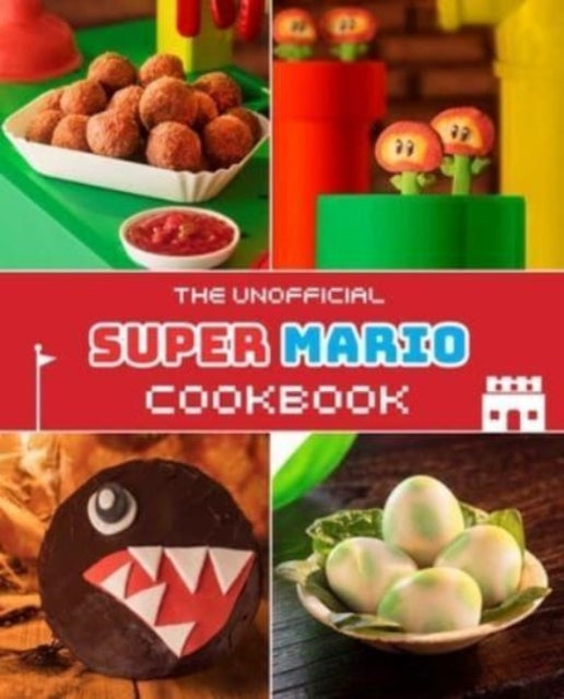 Book cover of: Unofficial Super Mario Cookbook. By: Tom Grimm