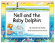 Nell and the Baby Dolphin 9781958888575 Deborah Van Dyken