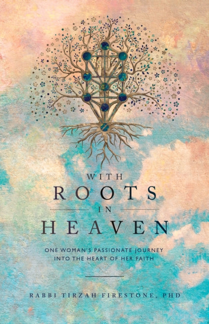 Book cover of: With Roots in Heaven. By: Tirzah Firestone