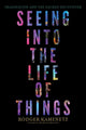 Book cover of: Seeing into the Life of Things. By: Rodger Kamenetz
