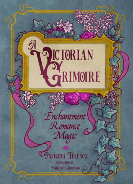 Book cover of: Victorian Grimoire. By: Patricia Telesco