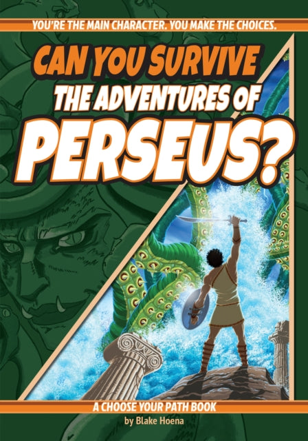 Book cover of: Can You Survive the Adventures of Perseus?. By: Blake Hoena