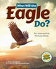 Book cover of: What Will the Eagle Do?. By: Ryan Jacobson