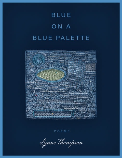 Book cover of: Blue on a Blue Palette. By: Lynne Thompson